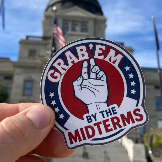 Sticker: Grab 'Em By The Midterms