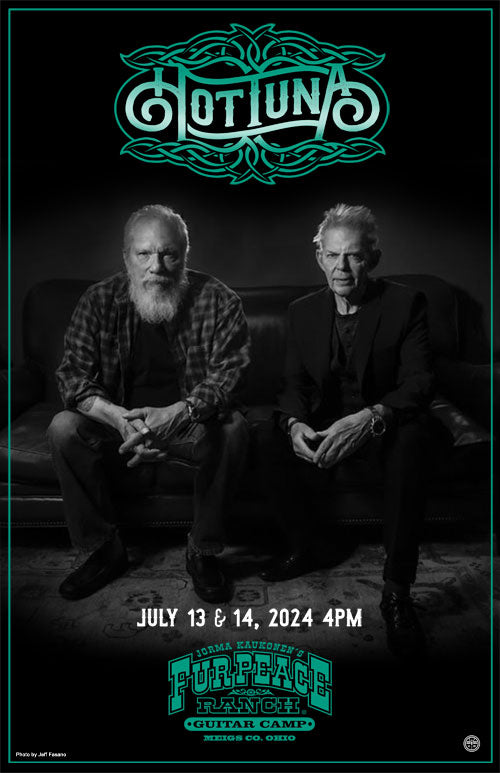 FPS - 07/13&14/2024 Hot Tuna (SIGNED)