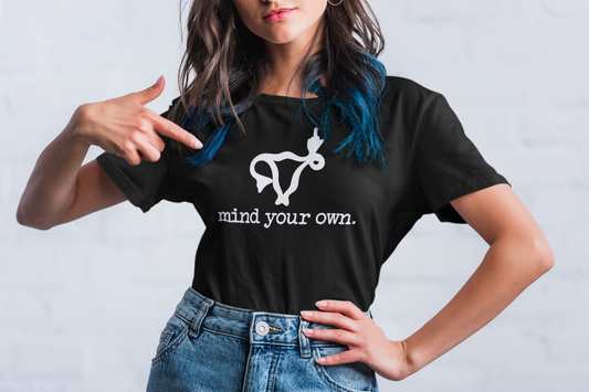 T-Shirt: Mind Your Own Uterus Feminist Pro-Choice Roe T-Shirt