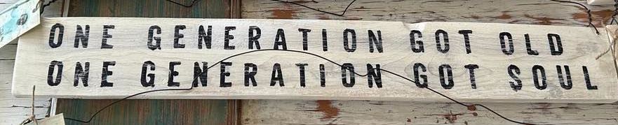 Signs: One Generation Got Old. Wooden Hand Made