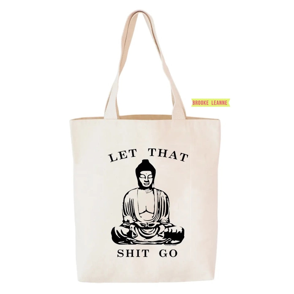 Tote: Let That Sh*t Go Buddha