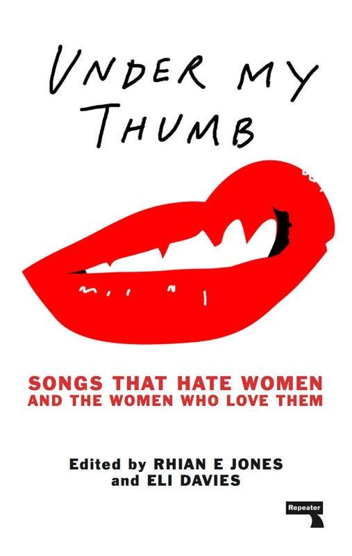 Books: Under My Thumb: Songs That Hate Women and The Women Who Love Them