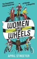Books: Women on Wheels: Scandalous Untold Bicycling Histories