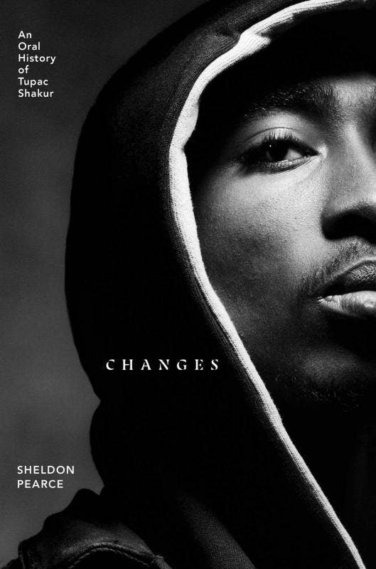 Books: Changes: An Oral History of Tupac Shakur