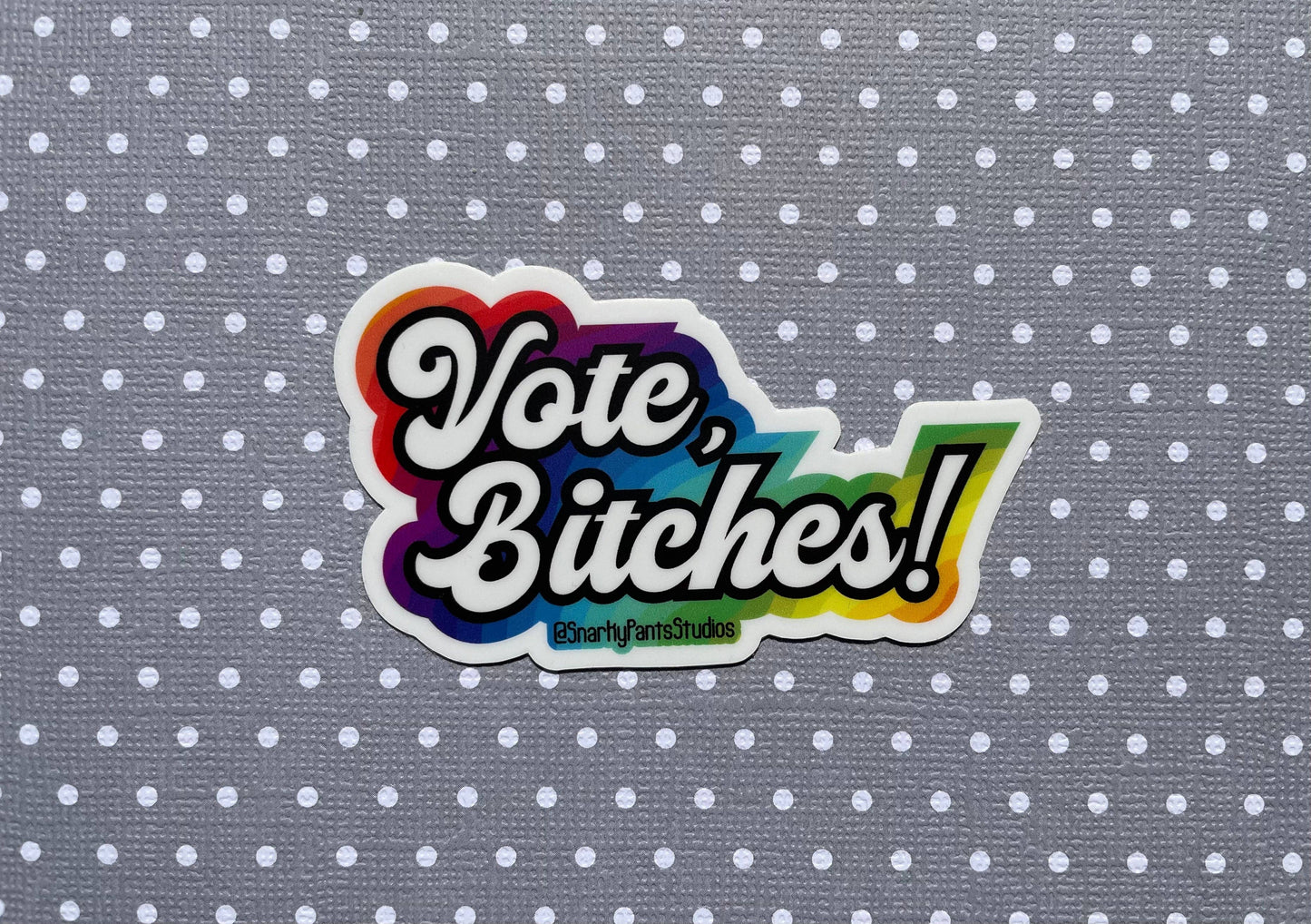 Stickers: Vote, bitches!